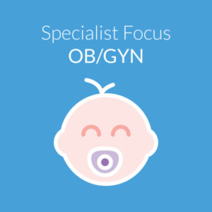 2015.03.18-OB-Gyn-Specialist-Focus