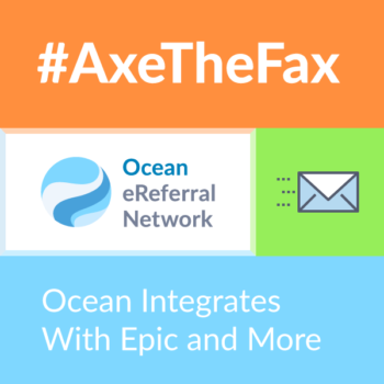 #AxeTheFax Ocean Integrates with Epic EHR and More